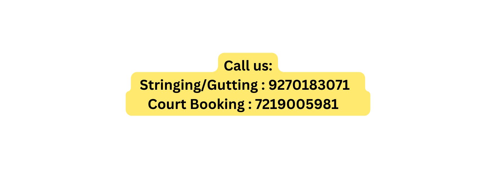 Call us Stringing Gutting 9270183071 Court Booking 7219005981